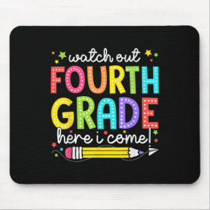Watch Out Fourth Grade Here I Come Back To School  Mouse Pad