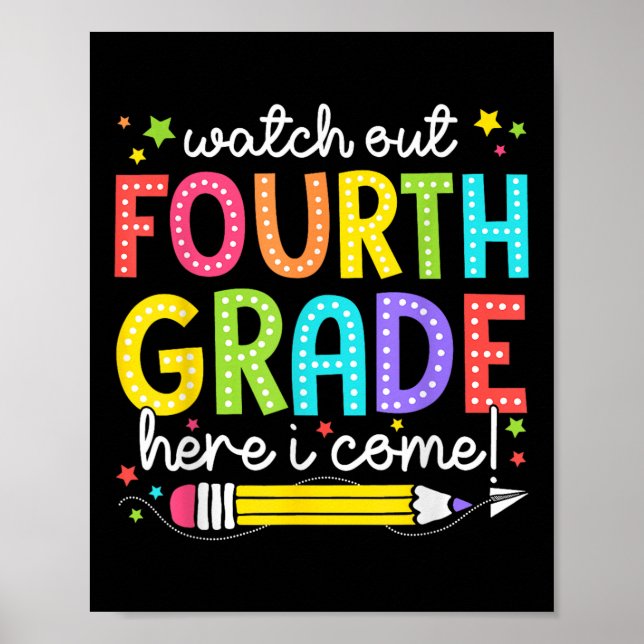 Watch Out Fourth Grade Here I Come Back To School  Poster (Front)