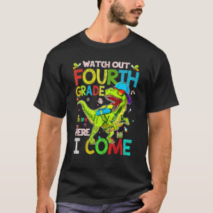 Watch Out Fourth Grade Here I Come Dinosaurs Back  T-Shirt
