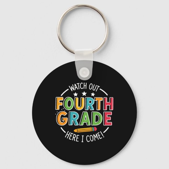 Watch Out Fourth Grade Here I Come Funny Back To S Key Ring (Front)