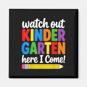 Watch out kindergarten here come pencil first day magnet
