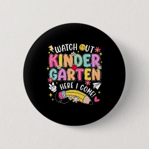 Watch Out Kindergarten Here I Come Back To School  6 Cm Round Badge