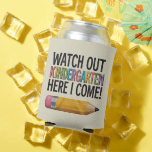 Watch Out Kindergarten Here I Come Back to School Can Cooler