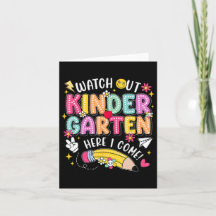 Watch Out Kindergarten Here I Come Back To School  Card
