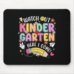 Watch Out Kindergarten Here I Come Back To School  Mouse Pad