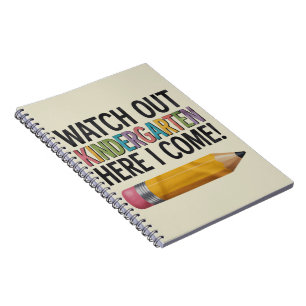 Watch Out Kindergarten Here I Come Back to School  Notebook