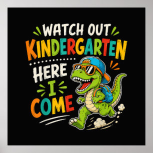 Watch Out Kindergarten Here I Come Dino Poster