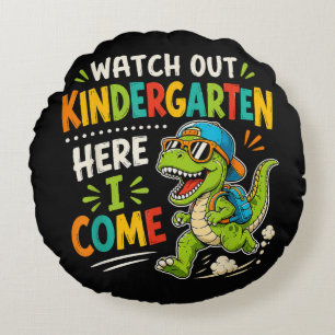 Watch Out Kindergarten Here I Come Dino Round Cushion