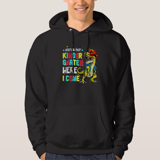 Watch Out Kindergarten Here I Come Dinosaur Back T Hoodie (Front)