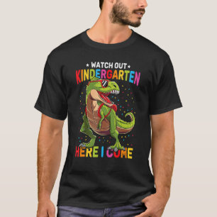 Watch Out Kindergarten Here I Come Dinosaur Back T T-Shirt