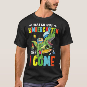 Watch Out Kindergarten Here I Come Dinosaur Back T T-Shirt