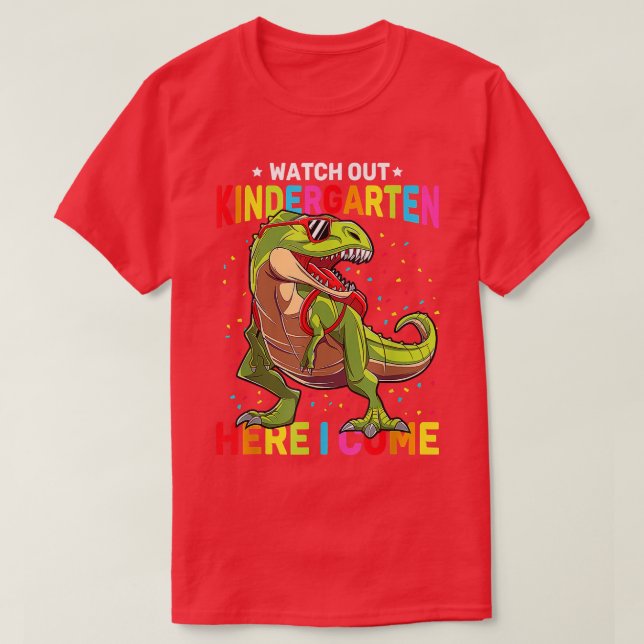 Watch Out Kindergarten Here I Come Dinosaur Back T T-Shirt (Design Front)