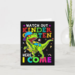 Watch Out Kindergarten Here I Come Dinosaurs Byck Card