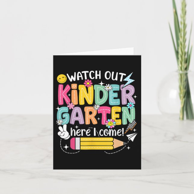 Watch Out Kindergarten Here I Come First Day Back  Card (Front)