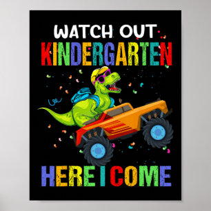 Watch Out Kindergarten Here I Come First Day Of Di Poster