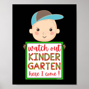 WATCH OUT KINDERGARTEN HERE I COME funny cute      Poster