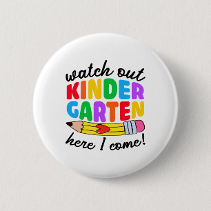 Watch Out Kindergarten Here I Come Funny Kids Back 6 Cm Round Badge