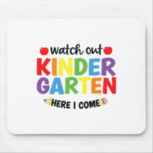 Watch Out Kindergarten Here I Come Kinder Back To  Mouse Pad