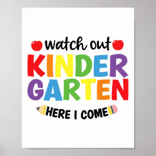 Watch Out Kindergarten Here I Come Kinder Back To  Poster
