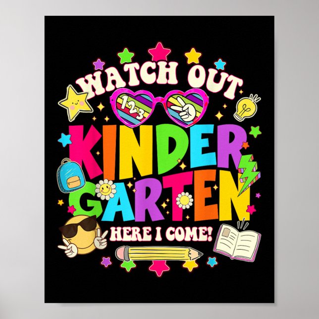 Watch Out Kindergarten Here I Come Kinder Back To  Poster (Front)
