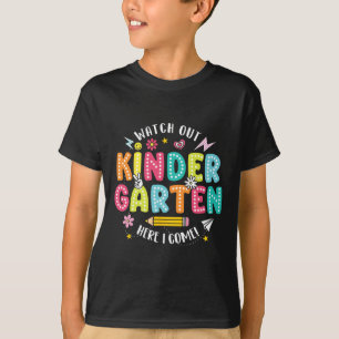 Watch Out Kindergarten Here I Come Kindergarten Te T-Shirt