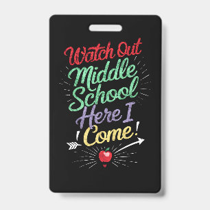Watch Out Middle School Here I Come School ID Badge