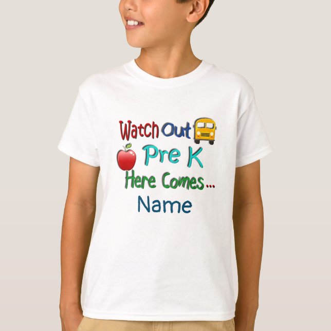 Watch Out Pre-K Here Comes Personalized Name T-Shirt (Front)