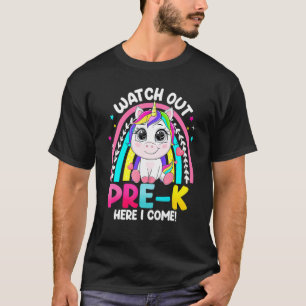 Watch Out Pre K Here I Come Unicorn Back To School T-Shirt