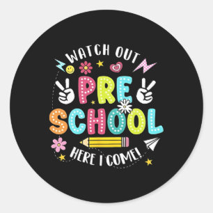 Watch Out Pre School Here I Come Back To School  Classic Round Sticker