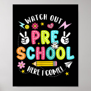 Watch Out Preschool Here I Come Back To School Pre Poster