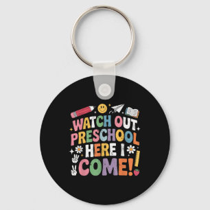 Watch Out Preschool Here I Come Back To School Tea Key Ring