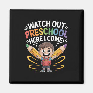 Watch Out Preschool Here I Come Boy First Day  Magnet