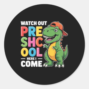 Watch Out Preschool Here I Come Classic Round Sticker
