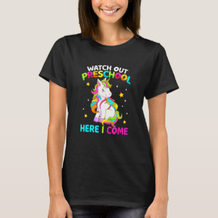 Watch Out Preschool Here I Come Unicorn Back To Sc T-Shirt