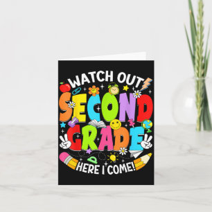 Watch Out Second Grade Here Come Back To School Card