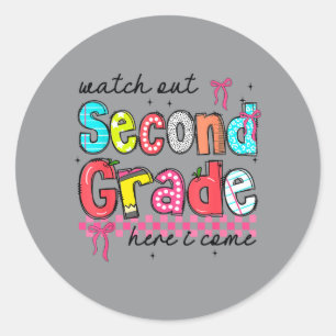 Watch Out Second Grade Here Come First Day Of 2nd Classic Round Sticker