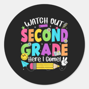 Watch Out Second Grade Here I Come Back To School Classic Round Sticker