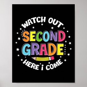 Watch Out Second Grade Here I Come Back To School Poster