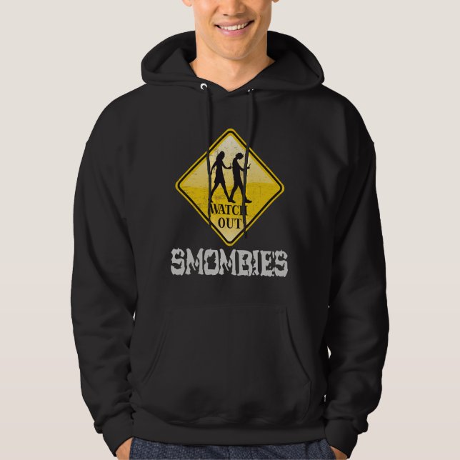 Watch out Smombies Hoodie (Front)