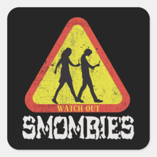 Watch out Smombies Square Sticker