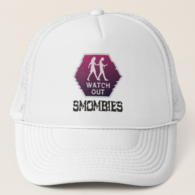 Watch out Smombies Trucker Hat (Front)