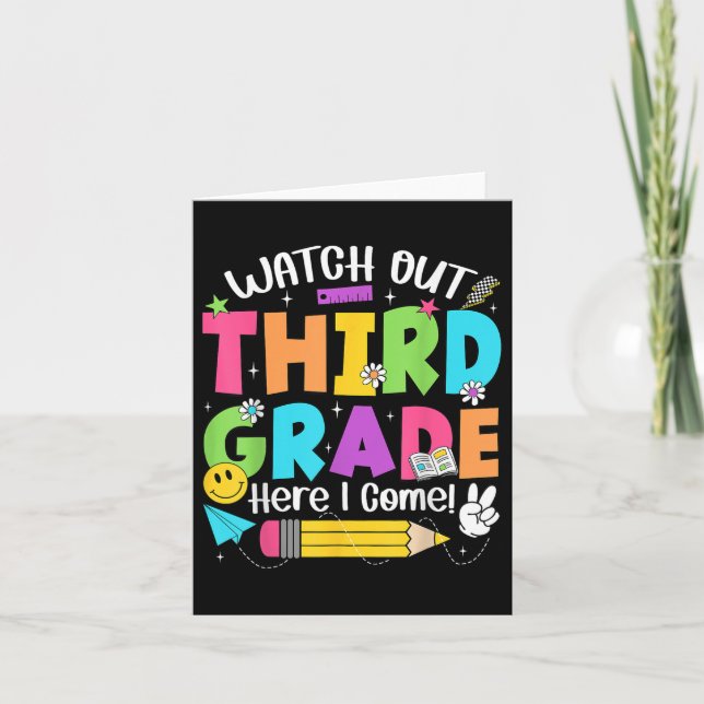 Watch Out Third Grade Here I Come Back To School 3 Card (Front)