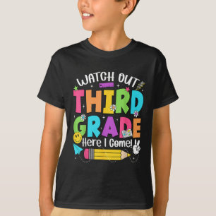 Watch Out Third Grade Here I Come Back To School 3 T-Shirt