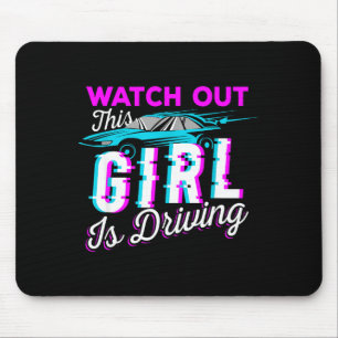 Watch Out This Girl Is Driving Funny Design For Ne Mouse Pad