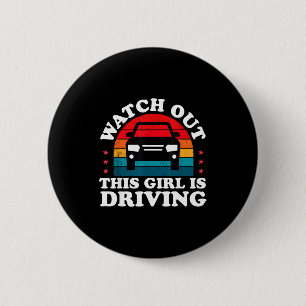 Watch Out This Girl Is Driving Funny New Driver Gi 6 Cm Round Badge