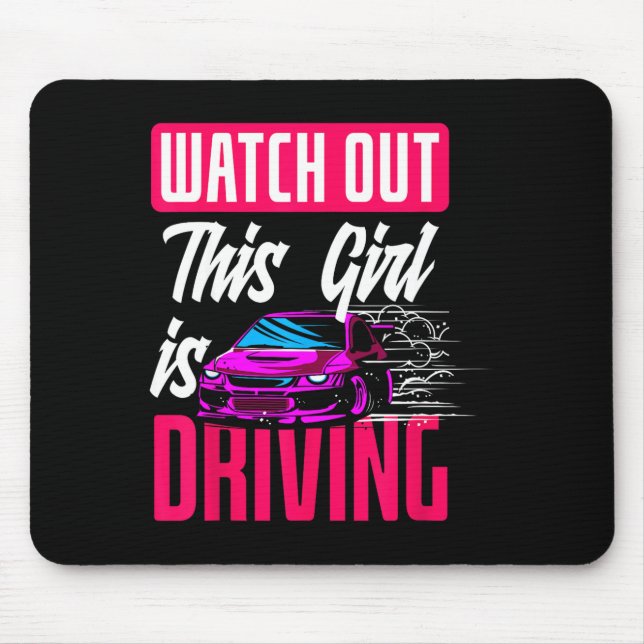 Watch Out This Girl Is Driving Funny New Driver  Mouse Pad (Front)