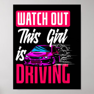 Watch Out This Girl Is Driving Funny New Driver  Poster