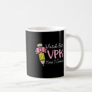 Watch Out Vpk Here I Come Kids Girl Teacher Back T Coffee Mug