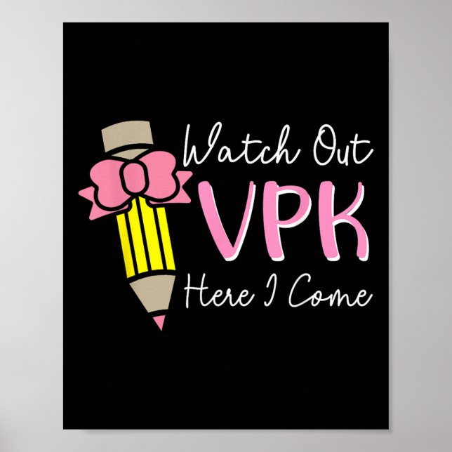 Watch Out Vpk Here I Come Kids Girl Teacher Back T Poster (Front)