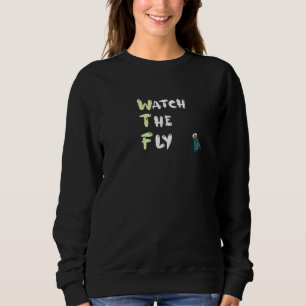 Watch The Fly Acronym Acronym Sweatshirt